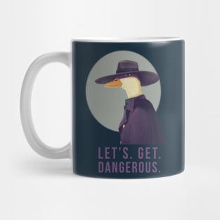 Let's Get Dangerous Mug